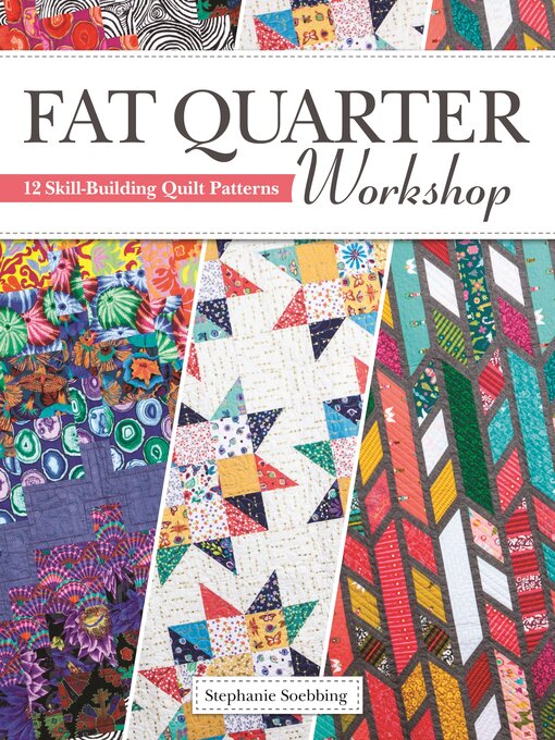 Title details for Fat Quarter Workshop by Stephanie Soebbing - Wait list